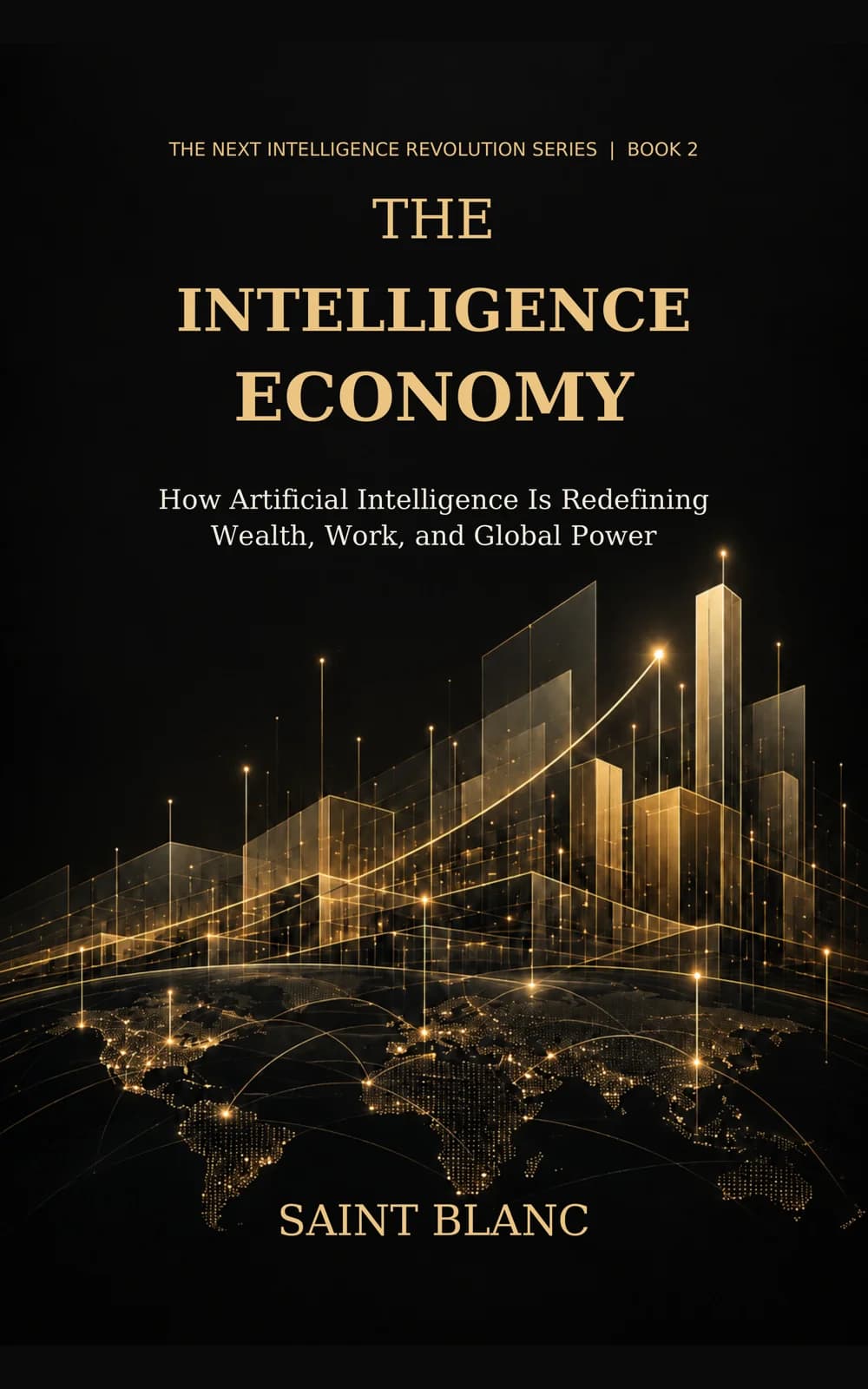 Cover of The Intelligence Economy by Saint Blanc, Book Two in The Next Intelligence Revolution Series